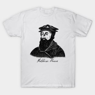 Matthias Flacius. Christian figure. T-Shirt